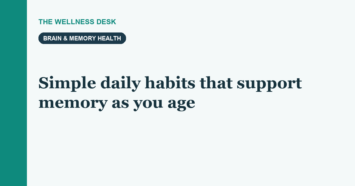 Simple daily habits that support memory as you age