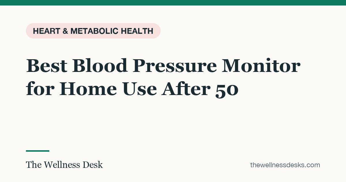 Title card: Best Blood Pressure Monitor for Home Use After 50