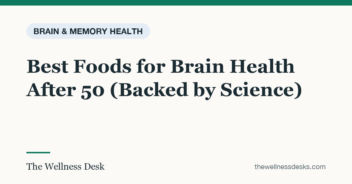 Title card: Best Foods for Brain Health After 50 (Backed by Science)