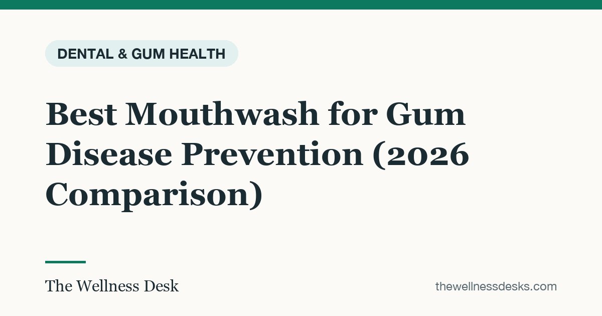 Title card: Best Mouthwash for Gum Disease Prevention (2026 Comparison)