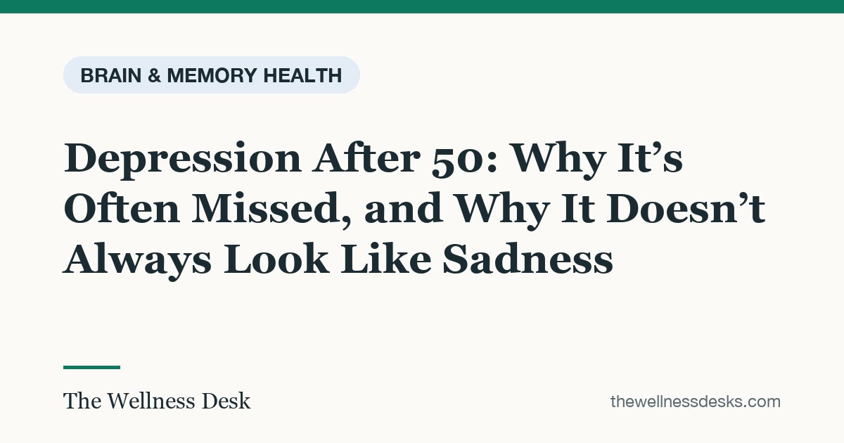 Title card: Depression After 50: Why It’s Often Missed, and Why It Doesn’t Always Look Like Sadness