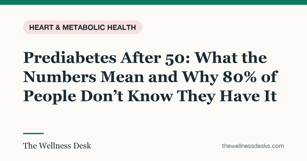 Title card: Prediabetes After 50: What the Numbers Mean and Why 80% of People Don’t Know They Have It
