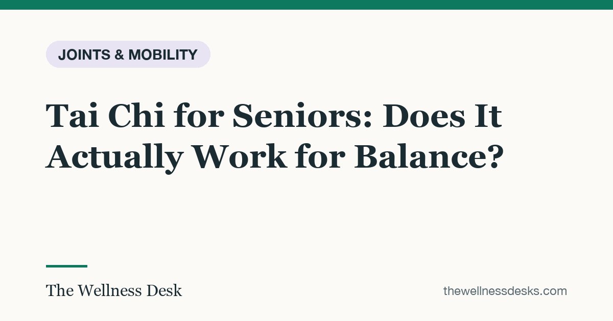 Title card: Tai Chi for Seniors: Does It Actually Work for Balance?
